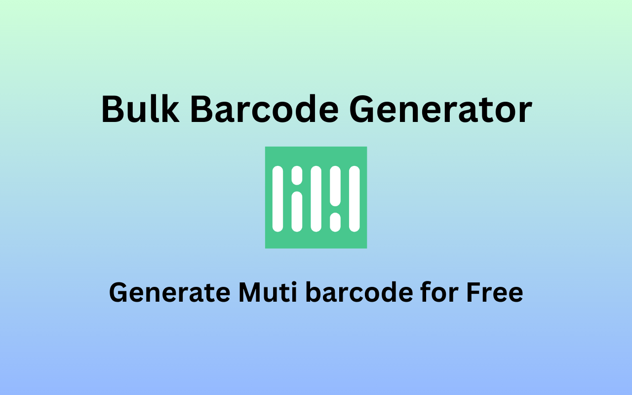 A Comprehensive Guide to the Bulk Barcode Generator